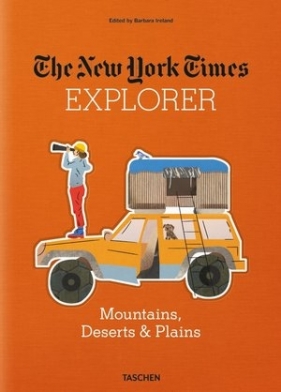 The New York Times Explorer. Mountains, Deserts & Plains - Barbara Ireland