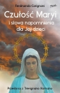 Czułość Maryi i słowa napomnienia dla Jej dzieci - Ferdinando Carignani
