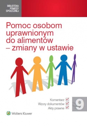 Pomoc osobom uprawnionym do alimentów - zmiany w ustawie - Anna Kawecka, Krzysztof Świtała, Krystyna Tymorek, Magdalena Wilczek-Karczewska, Magdalena Januszewska