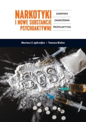 Narkotyki i nowe substancje psychoaktywne - Mariusz Jędrzejko