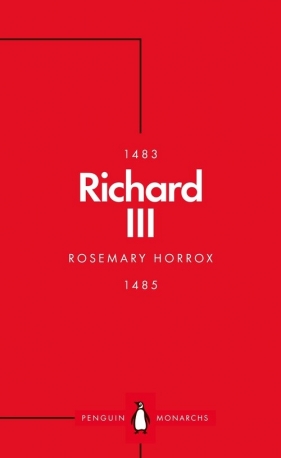 Richard III (Penguin Monarchs) - Rosemary Horrox