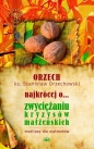 ORZECH najkrócej o... zwyciężaniu kryzysów małżeńskich - Stanisław Orzechowski