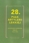 28 Pułk Artylerii Lekkiej Zajezierze - Garnizon Dęblin 1922 - 1939 Przybyszewski Stanisław M.