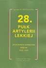 28 Pułk Artylerii Lekkiej Zajezierze - Garnizon Dęblin 1922 - 1939 Stanisław M. Przybyszewski