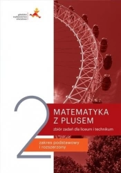 Matematyka Z Plusem 2. Zbiór zadań dla liceum i technikum. Zakres podstawowy i rozszerzony (Uszkodzona okładka) - Maria Dobrowolska, Jacek Lech, Marcin Karpiński