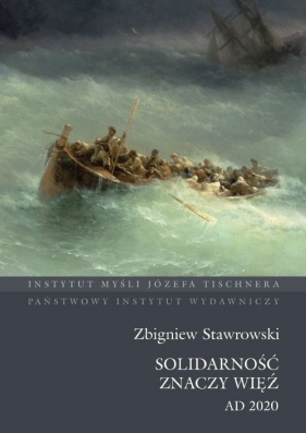 Solidarność znaczy więź - Zbigniew Stawrowski