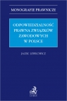Odpowiedzialność prawna związków zawodowych w Polsce Jacek Lewkowicz
