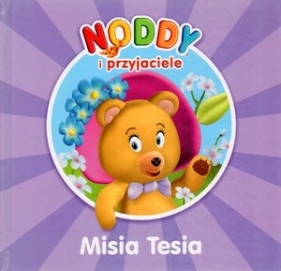 Noddy i przyjaciele Misia Tesia