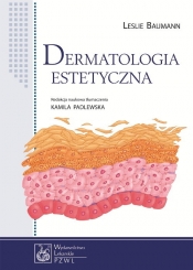 Dermatologia estetyczna - Leslie Baumann