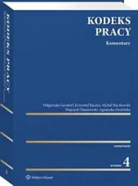 Kodeks pracy Komentarz - Gersdorf Małgorzata, Ostaszewski Wojciech, Rączka Krzysztof, Raczkowski Michał, Zwolińska Agnieszka