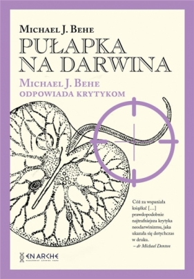 Pułapka na Darwina. Michael J. Behe odpowiada.. TW - Michael J. Behe