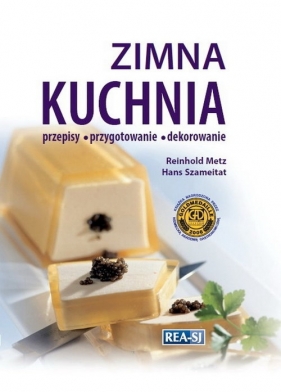 Zimna kuchnia - Reinhold Metz, Hans Szameitat