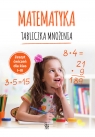 Matematyka. Tabliczka mnożenia. Zeszyt ćwiczeń dla klas I-III