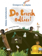 Do trzech odlicz! - Grzegorz Kasdepke