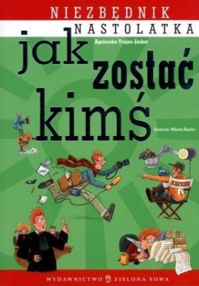 Jak zostać kimś - Agnieszka Trojan-Jaskot