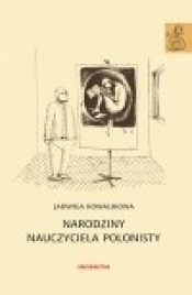 Narodziny nauczyciela polonisty