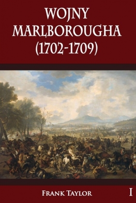 Wojny Marlborougha (1702-1709) - Frank Taylor
