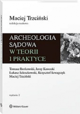 Archeologia sądowa w teorii i praktyce