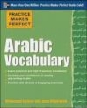 Practice Makes Perfect Arabic Vocabulary Jane Wightwick, Mahmoud Gaafar