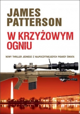 W krzyżowym ogniu - Patterson James