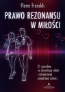 Prawo Rezonansu w miłości Pierre Franckh