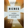  Biznes - sztuka poszukiwania prawdy
