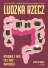 Ludzka rzecz. Książka o tym, co z nas wychodzi Cutter Wood .