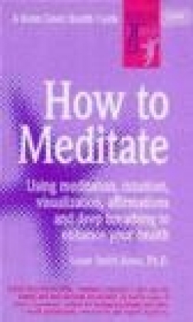 How to Meditate Susan Smith Jones, S Jones
