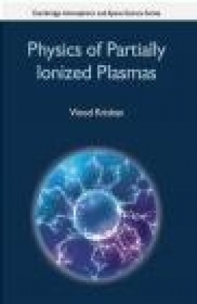 Physics of Partially Ionized Plasmas Vinod Krishan