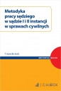 Metodyka pracy sędziego w sądzie I i II instancji w sprawach cywilnych - Opracowanie zbiorowe