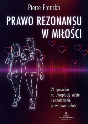 Prawo Rezonansu w miłości - Pierre Franckh