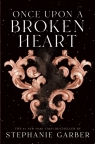 Once Upon a Broken Heart (Once Upon a Broken Heart Book 1) Stephanie Garber