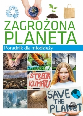 Poradnik dla młodzieży. Zagrożona planeta - Krzysztof Ulanowski