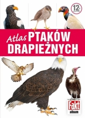 Atlas ptaków drapieżnych - Magdalena Janiszewska, Aleksandra Janiszewska