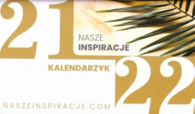 Kalendarz dwuletni 2021-2022 - Nasze inspiracje
