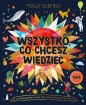 Wszystko, co chcesz wiedzieć. Genialne pytania i proste odpowiedzi na każdy dzień roku - Molly Oldfield