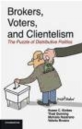 Brokers, Voters, and Clientelism - Valeria Brusco, Marcelo Nazareno, Thad Dunning