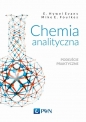 Chemia analityczna. Podejście praktyczne - E. Hywel Evans, Mike E. Foulkes