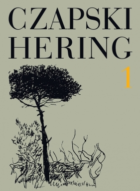 Listy 1939-1982 Tom 1: 4 września 1939 - 16 stycznia 1959 - Józef Czapski Ludwik Hering