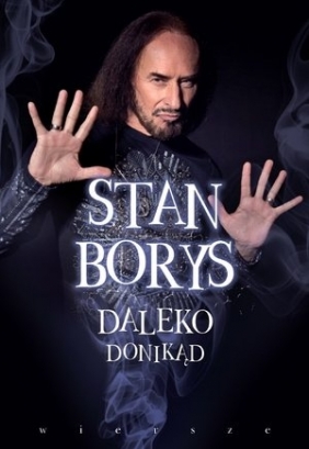 Daleko donikąd - z autografem Stan Borys