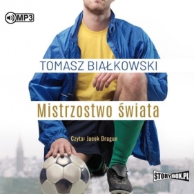 Mistrzostwo świata audiobook - Tomasz Białkowski