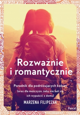 Rozważnie i romantycznie. - Marzena Filipczak