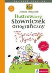 Ilustrowany słowniczek ortograficzny Franciszki i Ignacego - Joanna Krzyżanek