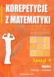 Korepetycje z matematyki 3 Algebra Funkcje i równania - Sabok Halina