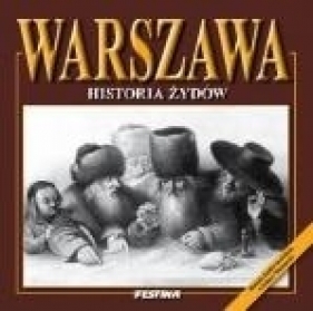 WARSZAWA HISTORIA ŻYDÓW WER. POLSKA - Jabłoński Rafał