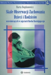 Skale Obserwacji Zachowania Dzieci i Rodziców uczestniczących w zajęciach Ruchu Rozwijającego - Marta Bogdanowicz