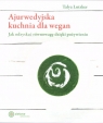 Ajurwedyjska kuchnia dla wegan Talya Lutzker