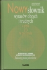 Nowy słownik wyrazów obcych i trudnych + CD Markowski Andrzej, Pawelec Radosław