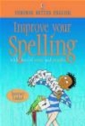 Improve Your Spelling With Lost of Tests C. Watson, Robyn Gee, V Parker