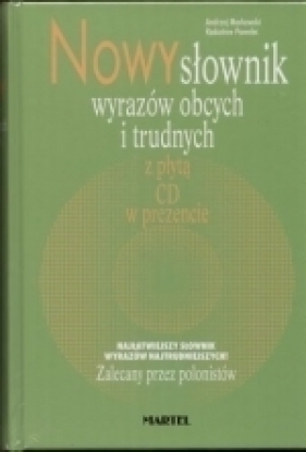 Nowy słownik wyrazów obcych i trudnych + CD - Markowski Andrzej, Pawelec Radosław